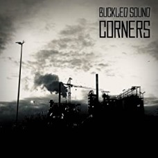 Buckled Sound - Corners Buckled Sound - Corners