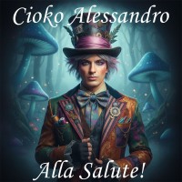 Cioko Alessandro - ALLA SALUTE!