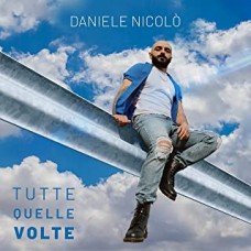 Daniele Nicolò - Tutte Quelle Volte