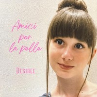 Desirée P. - Amici per la pelle