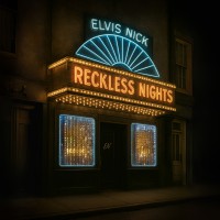 Elvis Nick - Reckless Nights Elvis Nick - Reckless Nights