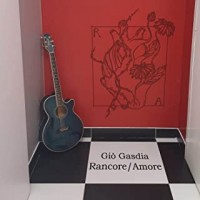 Giò Gasdia - Rancore / Amore