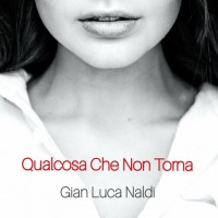 Gian Luca Naldi - Qualcosa Che Non Torna