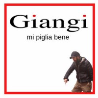 Giangi - Mi Piglia Bene