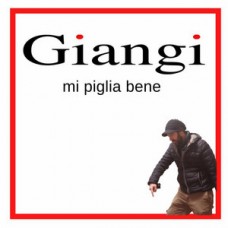 Giangi - Mi Piglia Bene