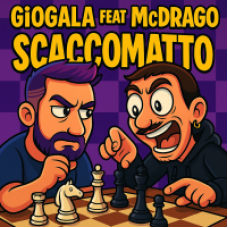 GioGala feat. MC Drago - Scacco Matto