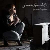 Jenni Gandolfi - La mia fragilità