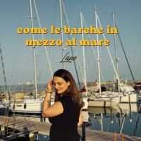 Lane - Come le barche in mezzo al mare Lane - Come le barche in mezzo al mare