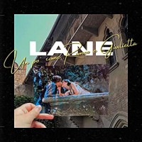 Lane - Un Pò Come Romeo e Giulietta