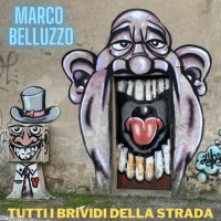 Marco Belluzzo - Tutti i brividi della strada Marco Belluzzo - Tutti i brividi della strada
