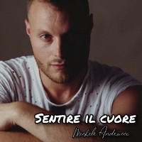 Michele Andreucci - Sentire il cuore