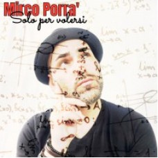 Mirco Porrà - Solo per volersi Mirco Porrà - Solo per volersi