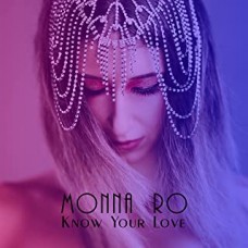 Monna Ro - Know Your Love Monna Ro - Know Your Love
