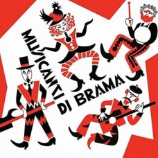 Musicanti di Brama - Musicanti di brama Musicanti di Brama - Musicanti di brama