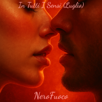 NeroFuoco - In Tutti I Sensi (Luglio)