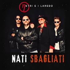 Netri e i Laredo - Nati sbagliati Netri e i Laredo - Nati sbagliati