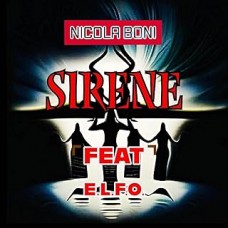 Nicola Boni feat E.L.F.O. - Sirene Nicola Boni feat E.L.F.O. - Sirene
