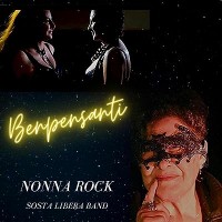 Nonna Rock & La Sosta Libera - Benpensanti Nonna Rock & La Sosta Libera - Benpensanti