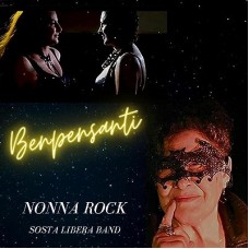 Nonna Rock & La Sosta Libera - Benpensanti