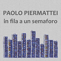 Paolo Piermattei - In Fila a Un Semaforo