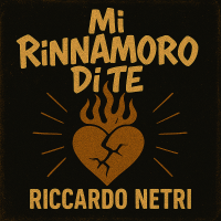 Riccardo Netri - Mi rinnamoro di te