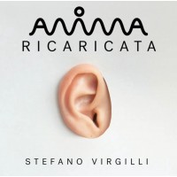 Stefano Virgilli - Anima Ricaricata Stefano Virgilli - Anima Ricaricata