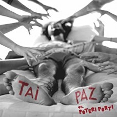 Tai Paz - Tai Paz Vs. Poteri Forti Tai Paz - Tai Paz Vs. Poteri Forti