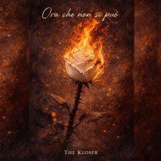 The Kloser - Ora che non si può
