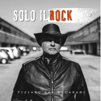 Tiziano Bak Bacarani - Solo il rock Tiziano Bak Bacarani - Solo il rock
