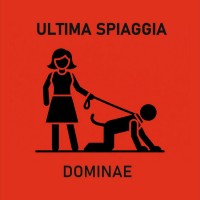 Ultima Spiaggia - Dominae