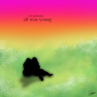 été - All Was Young