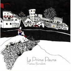 Matteo Bartolotti - La Prima Paura