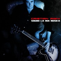 Cristian Righi - Sogno la mia musica Cristian Righi - Sogno la mia musica
