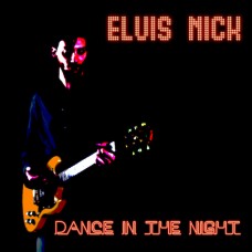 Elvis Nick - Dance in the night
