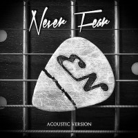 Elvis Nick - Never Fear Acoustic