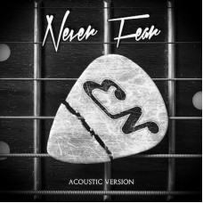 Elvis Nick - Never Fear Acoustic