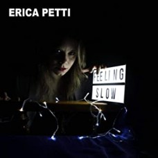 Erica Petti - Feeling Slow