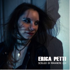 Erica Petti - Scelgo Di Rimanere Qui