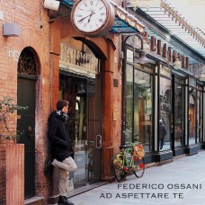 Federico Ossani - Ad Aspettare Te