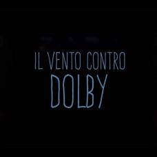Il Vento Contro - Dolby