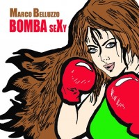 Marco Belluzzo - Bomba Sexy