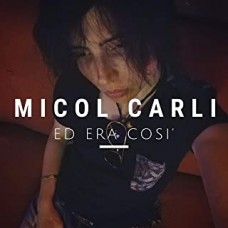 Micol Carli - Ed Era Così