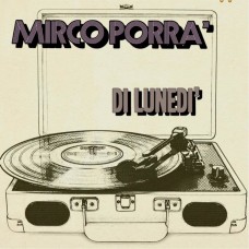 Mirco Porrà - Di Lunedì