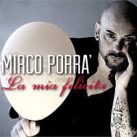 Mirco Porrà - La Mia Felicità