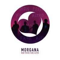 Morgana - Non Posso Fare Altro Morgana - Non Posso Fare Altro