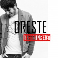 Oreste Di Chello - Ricomincerò