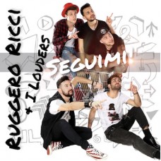 Ruggero Ricci & I Louders - Seguimi