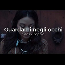Senso Doppio - Guardami Negli Occhi