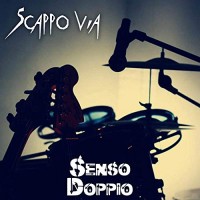 Senso Doppio - Scappo Via