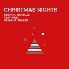 Stefano Bertozzi feat. Natasha Fraser - Christmas Nights Stefano Bertozzi feat. Natasha Fraser - Christmas Nights